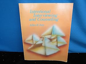 Intentional Interviewing and Counseling by Allen E Ivey