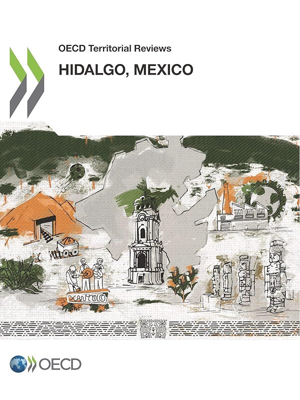 OECD Territorial Reviews: Hidalgo, Mexico by OECD