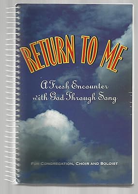 Return to Me - A Fresh Encounter with God Through Song