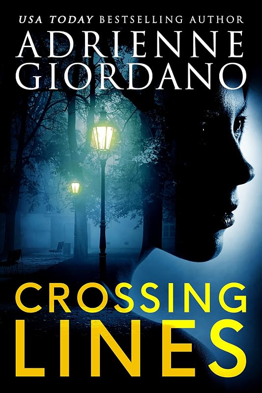 Crossing Lines: A Spellbinding CIA Romantic Suspense Thriller by Adrienne Giordano
