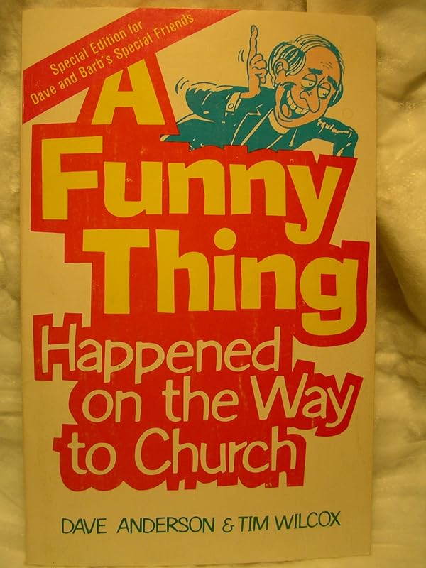 A Funny Thing Happened on the Way to Church by Dave Anderson