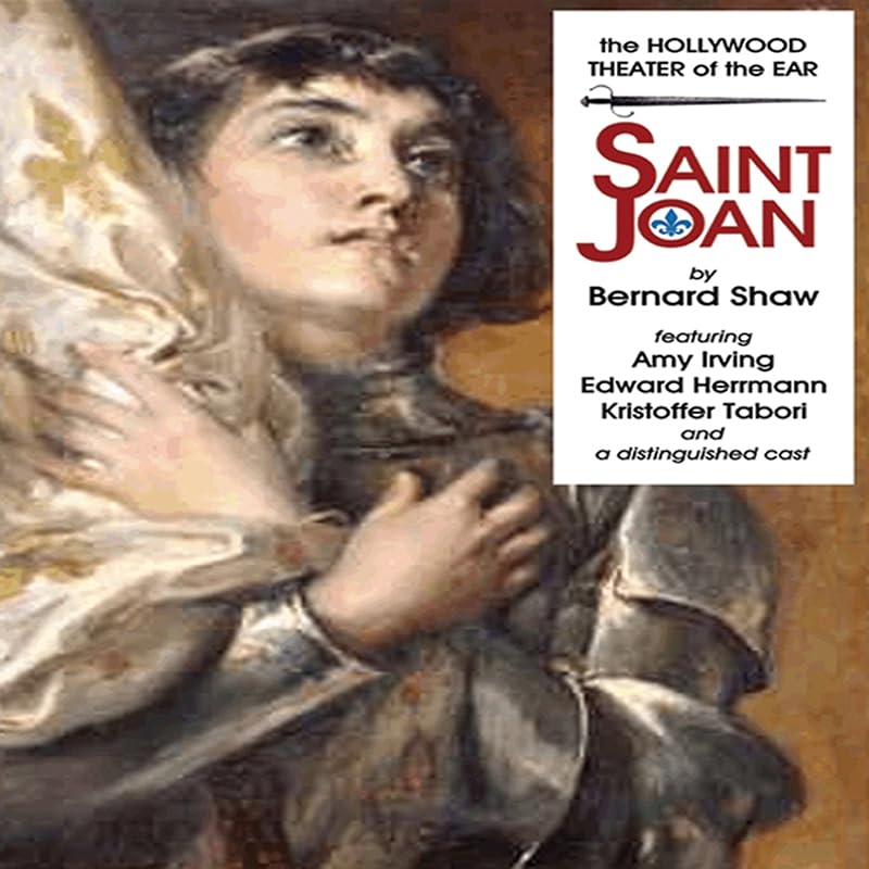 Saint Joan: A Chronicle Play in Six Scenes and an Epilogue by Bernard Shaw
