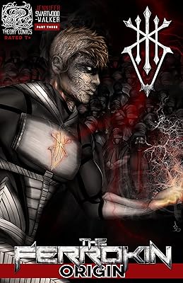 The Ferrokin Origin: Part Three