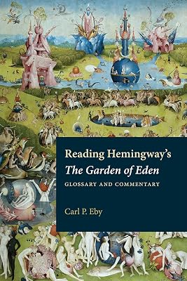 Reading Hemingway's The Garden of Eden: Glossary and Commentary