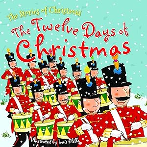 The Twelve Days of Christmas (Stories of Christmas) by Luis Filella