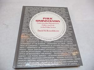 Public administration: Understanding management, politics, and law in the public sector (Random House series in political science)