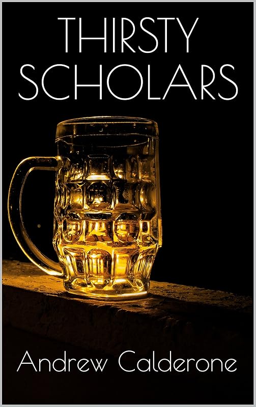 Thirsty Scholars by Andrew Calderone