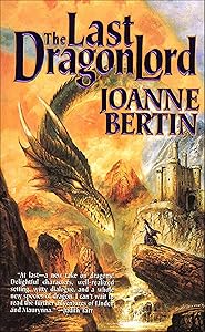 The Last Dragonlord by Joanne Bertin