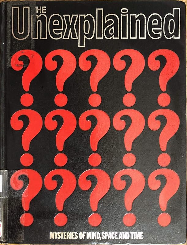 Unexplained: Mysteries of Mind, Space and Time by Peter Brookesmith