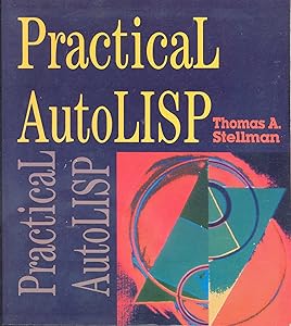 Practical Autolisp by Thomas A. Stellman