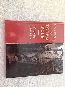 Carving a Totem Pole by Vickie Jensen
