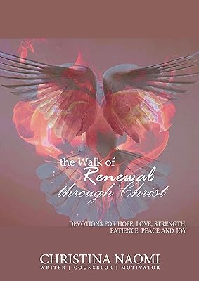 The Walk of Renewal: Through Christ (The Walk Series Book 1)