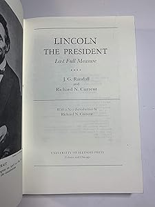 Lincoln the President: Last Full Measure by J G Randall