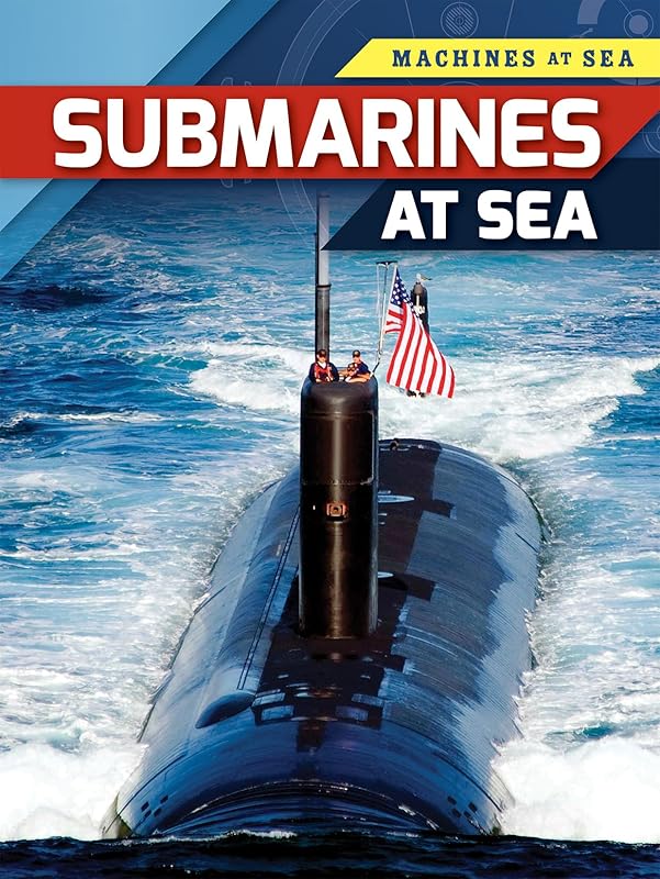 Submarines at Sea (Machines at Sea) by Richard Spilsbury