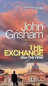 The Exchange: After The Firm (The Firm Series) by John Grisham