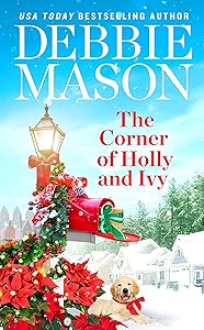 The Corner of Holly and Ivy: A feel-good Christmas romance (Harmony Harbor Book 7)