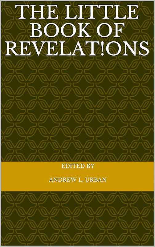 The Little Book of Revelat!ons by Andrew L. Urban
