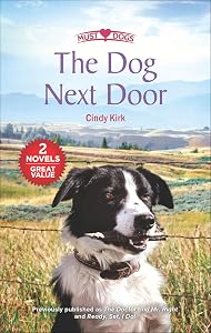 The Dog Next Door (Must Love Dogs) by Cindy Kirk