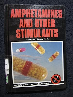 Amphetamines and Other Stimulants (Drug Abuse Prevention Library)