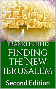 Finding the New Jerusalem: Second Edition by Franklin Reid