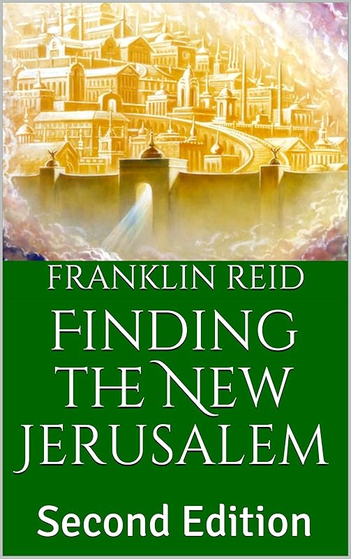 Finding the New Jerusalem: Second Edition by Franklin Reid