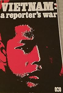 Vietnam: A reporter's war