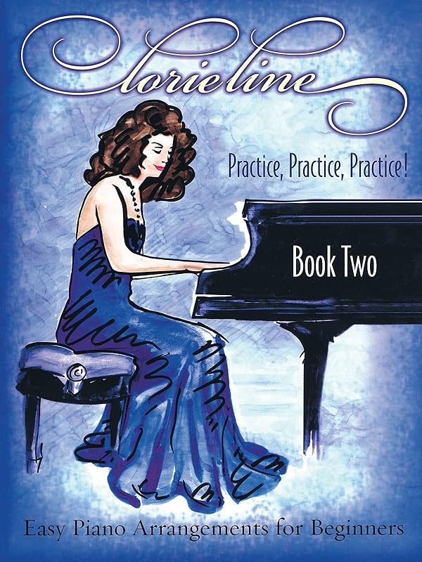 Lorie Line - Practice, Practice, Practice! Book 2 by Lorie Line