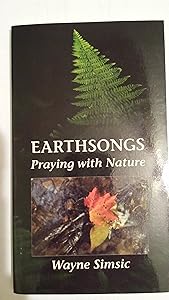 Earthsongs: Praying With Nature by Wayne Simsic