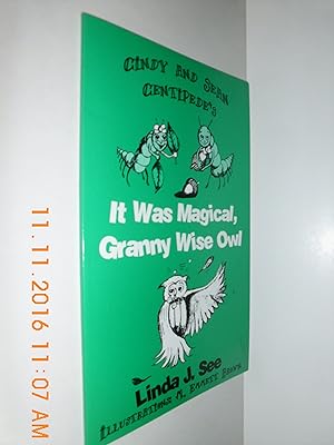 Cindy and Sean Centipede's : It Was Magical, Granny Wise Owl