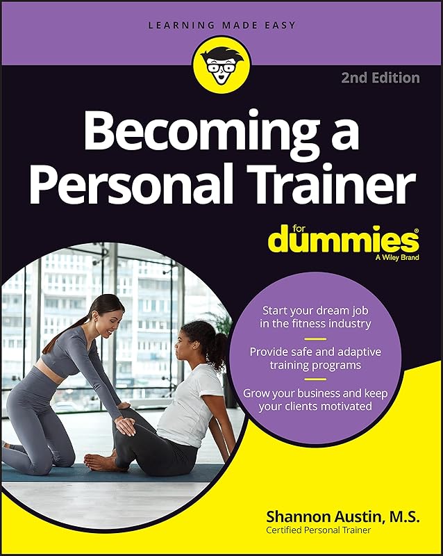 Becoming a Personal Trainer For Dummies by Shannon Austin
