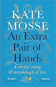 An Extra Pair of Hands: A story of caring and everyday acts of love