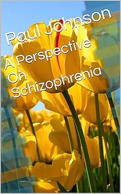 A Perspective On Schizophrenia
