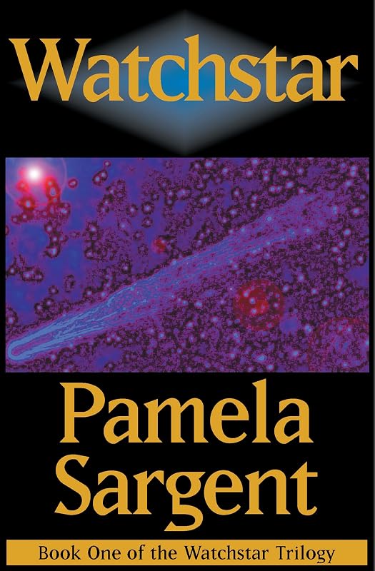 Watchstar (The Watchstar Trilogy) by Pamela Sargent