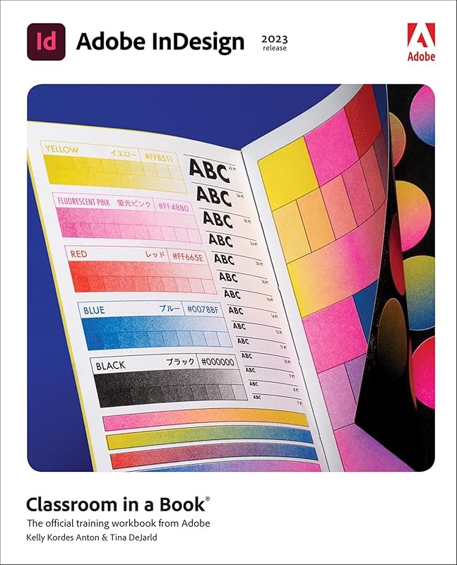 Adobe InDesign Classroom in a Book (2023 release) by Kelly Anton