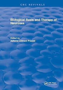 Biological Basis and Therapy of Neuroses by Ashoka Prasad