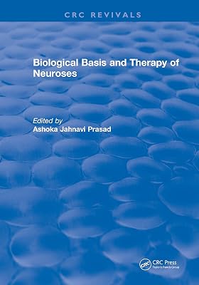 Biological Basis and Therapy of Neuroses