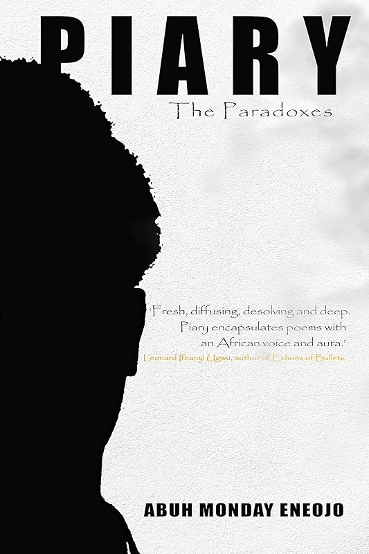 Piary: The paradoxes by Abuh Monday Eneojo