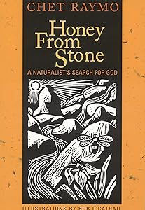 Honey From Stone: A Naturalist's Search for God