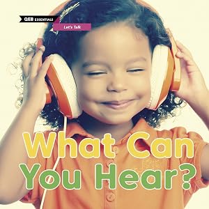 What Can You Hear?: What Can You Hear? (Qeb Essentials Let's Talk) by Zoe Clarke