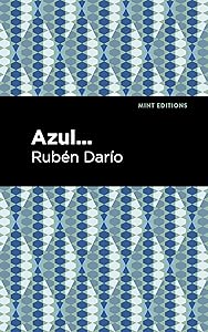 Azul (Mint Editions (Poetry and Verse)) by Rubén Darío