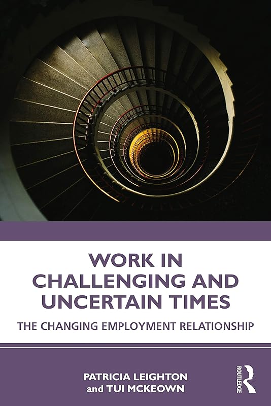 Work in Challenging and Uncertain Times by Patricia Leighton