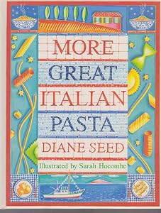 More Great Italian Pasta by Diane Seed