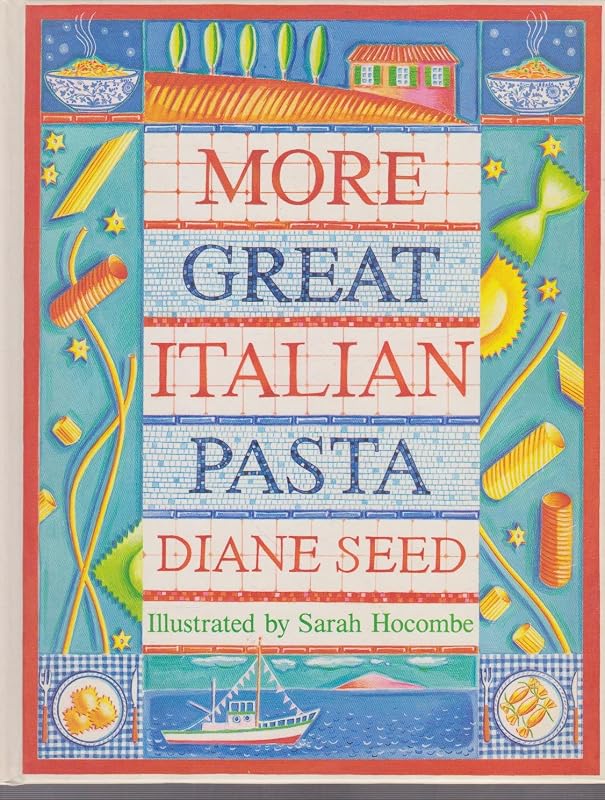 More Great Italian Pasta by Diane Seed