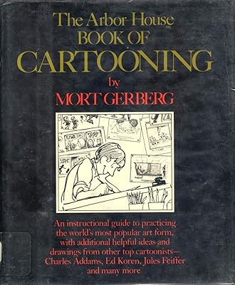 The Arbor House Book of Cartooning