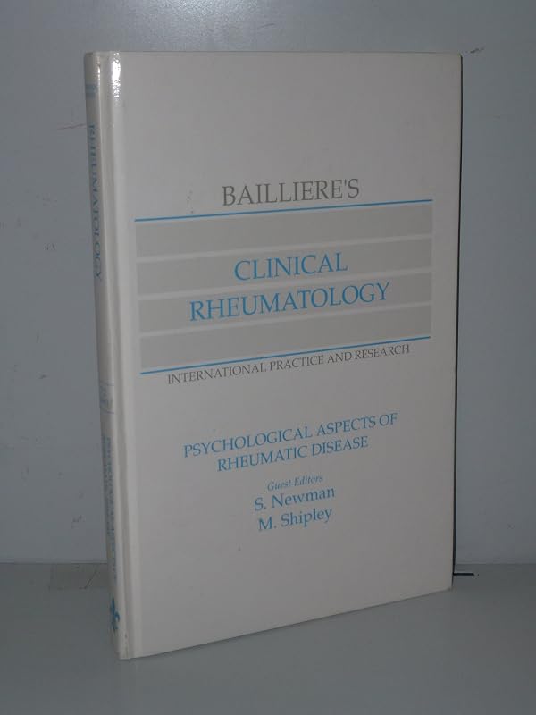 Psychological Aspects of Rheumatic Disease (Bailliere's Clinical Rheumatology) by S. Newman
