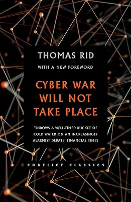Cyber War Will Not Take Place