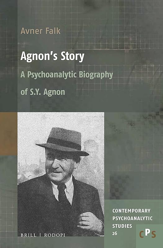 Agnons Story (Contemporary Psychoanalytic Studies, 26) by Avner Falk