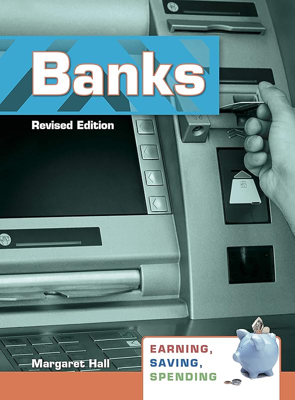 Banks (Earning Saving Spending) by Margaret Hall