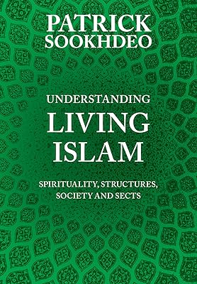 Understanding Living Islam: Spirituality, Structures, Society and Sects