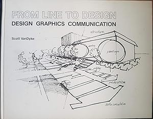 From Line to Design: Design Graphics Communication by Scott Vandyke